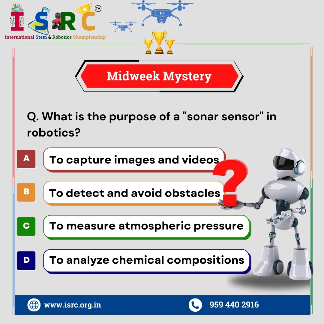 Dive into the Midweek Mystery at ISRC! 🤖 What's the purpose of a 'sonar sensor' in robotics? 🚀 Comment your answers and join the conversation! Let's unite robotic enthusiasts! 🤔🔍 #ISRC #STEMChampionship #MidweekMystery #RoboticsTrivia #TechChallenge #ChallengeAccepted