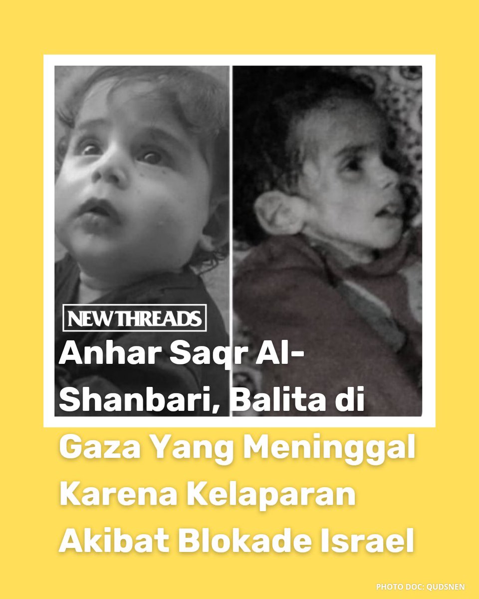 newthreads_'s tweet photo. Anhar Saqr Al-Shanbari, seorang anak Palestina dari Beit Hanoun, meninggal karena kelaparan akibat blokade Israel di Gaza utara.
(🔻) https://t.co/3oSghhkcks