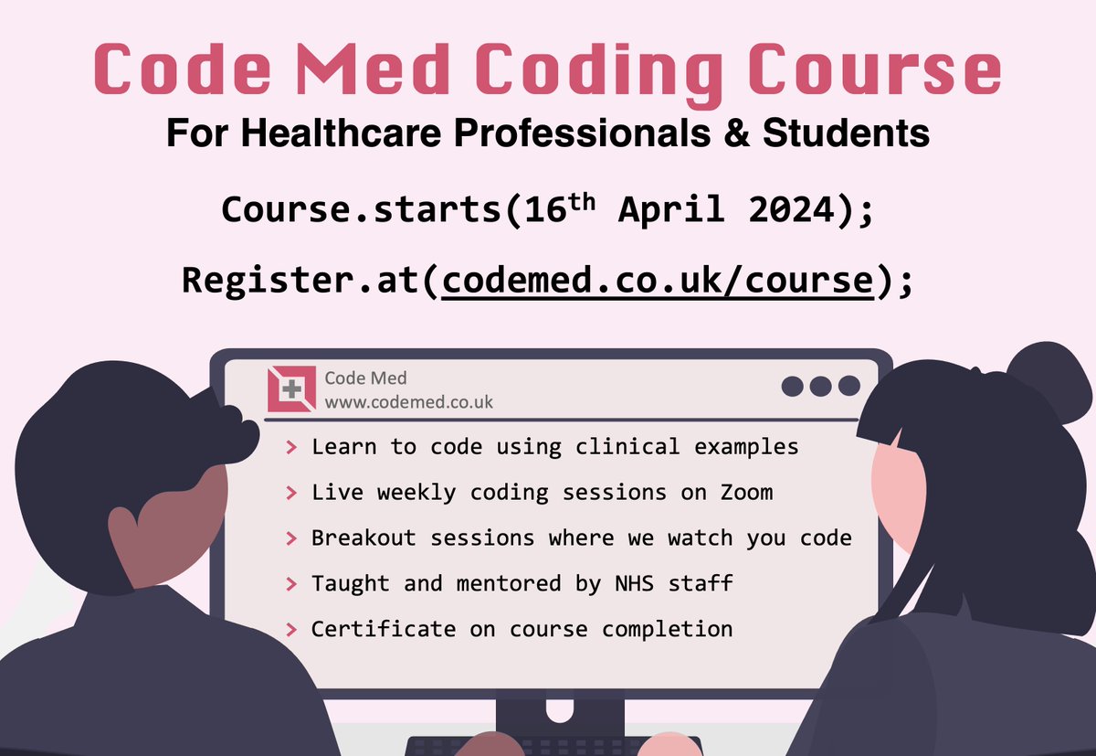 🚨 Next coding course date released!

🖥️ Taught in evening sessions on Zoom
👀 Watch us live code, then we watch you code
🏥 Taught by NHS staff
🩺 Concepts taught using clinical examples

Limited spaces available!

🗓️ 16 April 2024

Sign up: codemed.co.uk/course/

#MedTwitter