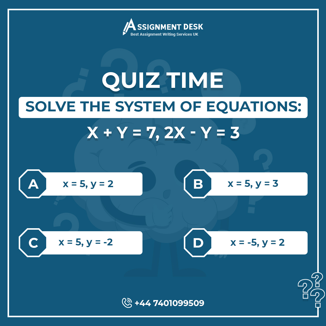 deskassignment's tweet image. QUIZ TIME!⏰
Can you solve the system of equations:
x + y = 7
2x - y = 3
Show your work in the comments!
Need Help in Assignment Writing?
Visit the Website: assignmentdesk.co.uk
#Assignments #assignmenthelp #assignmentdesk #QUIZTIME #QuizOfTheDay #mathematics #Algebra