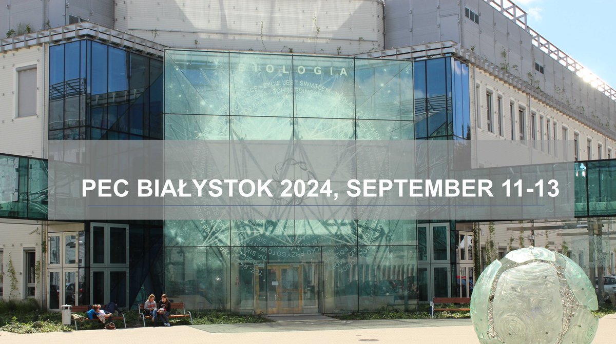 Save the date!‼️ Join us for #PEC2024 September 11-13 at the Faculty of Biology, University of Białystok