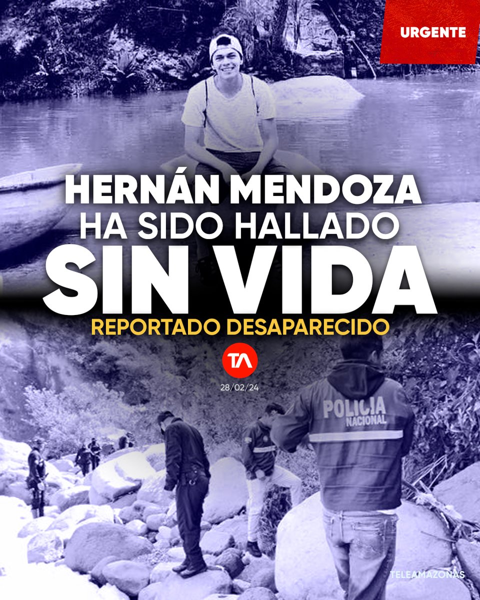 teleamazonasec's tweet photo. #ATENCIÓN | Lamentamos informar que Hernán Mendoza ha sido hallado sin vida en las orillas del río Guayllabamba. Desapareció en Quito https://t.co/vdH2HCmjje https://t.co/IqjCrIA2uw