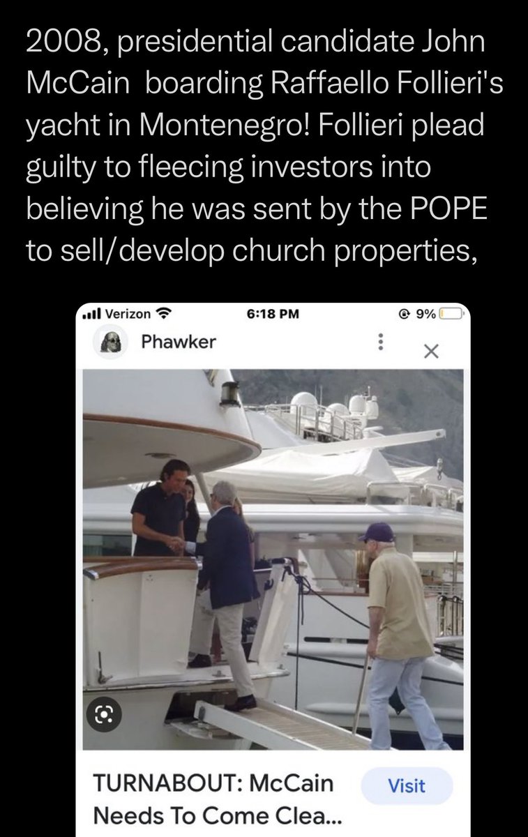 Who is that boarding a Follieri’s yacht in Montenegro to celebrate his birthday? That would be ‘Maverick’ Mc Cain, who never passed up an opportunity’ - Keating 5, Follineri was arrested for fraudulently misleading investors about his connections to the Vatican!