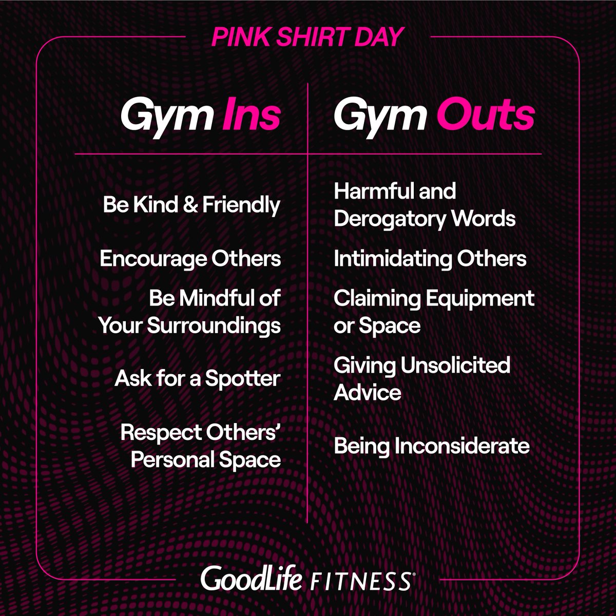 Pink Shirt Day, also known as Anti-Bullying Day, is about kindness and standing up to bullying. We don’t tolerate bullying. We strive to be inclusive. When you see someone starting a fitness journey, treat them with kindness and compassion. Learn more at: spr.ly/6017n43nL