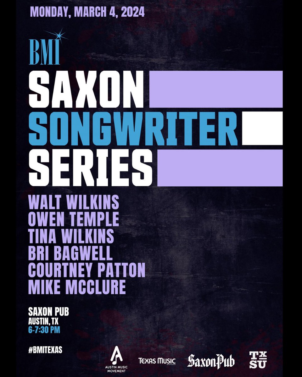 Don’t miss the next edition of the monthly @bmi Songwriters Series, Monday, March 4, at @saxonpub in Austin. Enjoy a fantastic lineup including #WaltWilkins, @OwenTemple, #TinaMitchellWilkins, @BriBagwell, @court_patton, & #MikeMcClure. #BMITexas #TexasMusic #MusicFriendlyTexas