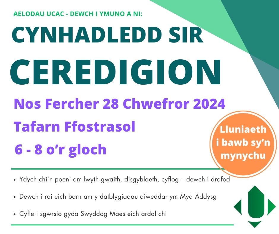 Aelodau UCAC yng Ngheredigion. Beth am ddod i Gynhadledd Sir Ceredigion yn Nhafarn Ffostrasol heno? Dyma gyfle i chi drafod a sgwrsio gyda'ch cyd-aelodau a'ch Swyddog Maes.