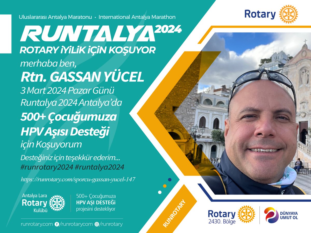 Runtalya Uluslararası Antalya Maratonu 2024
Rotary İyilik için Koşuyor | RunRotary2024
3 Mart 2024 Antalya

merhaba, ben Rtn. GASSAN YÜCEL,
ben de #runrotary projesinde 500+ Çocuğumuza HPV AŞISI DESTEĞİ için koşuyorum. Destekleriniz için teşekkür ederim.