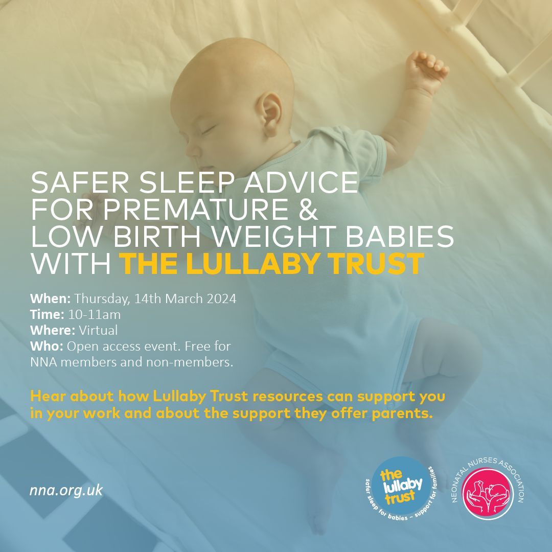 This #SaferSleepWeek, we'll be joined by @LullabyTrust for a webinar discussing the latest evidence-based safer sleep advice to share with parents of premature and low birth weight babies. Join us at 10am on Thursday 14th March: buff.ly/49uRYa1