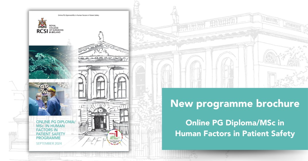 Our online PG Diploma/MSc in Human in Patient Safety brochure for September 2024 intake is now available to view. For more information, please visit rcsi.com/humanfactors