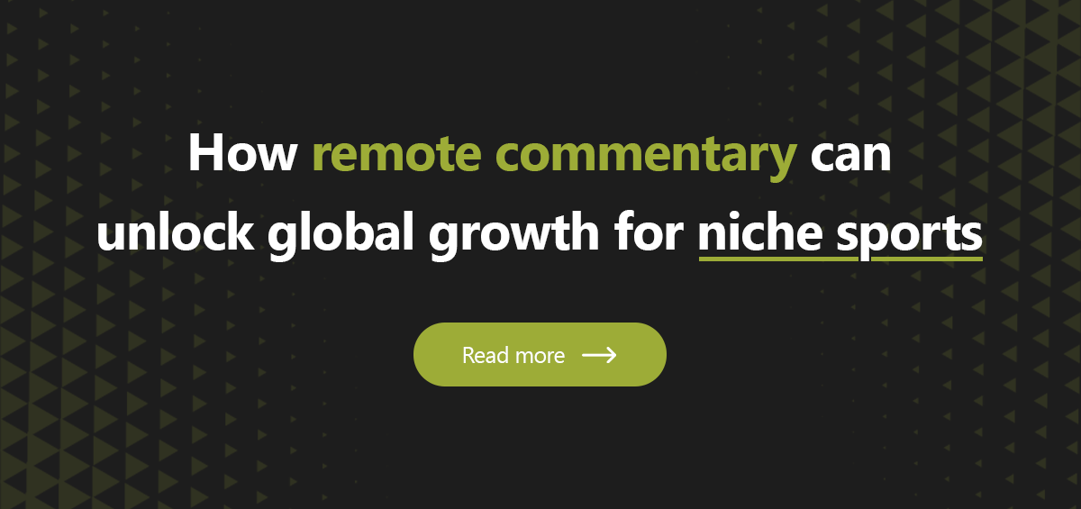 Unlocking global growth for niche #sports through Remote Commentary 🌍 Live #commentary is key for viewer engagement. Explore how Quicklink Remote Commentary opens reach and localization opportunitie to catalyze niche sports growth. Check it out 👉 bit.ly/3IhUJj6