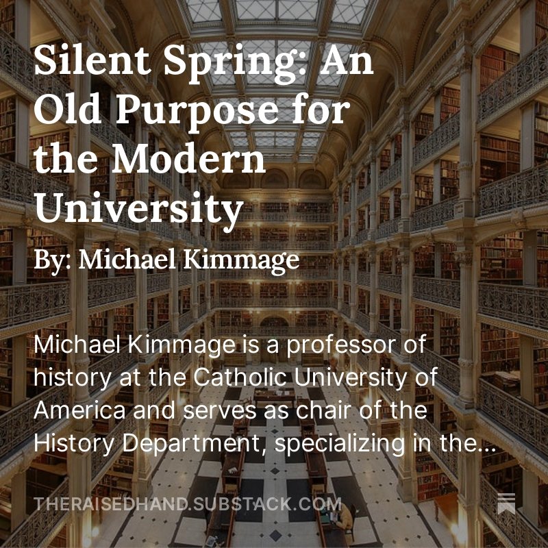 the_raised_hand's tweet photo. The latest essay from @the_raised_hand:  "Silent Spring: An Old Purpose for the Modern University," by Michael Kimmage https://t.co/ZYj8ES2aEJ https://t.co/ePZqPyo8BF