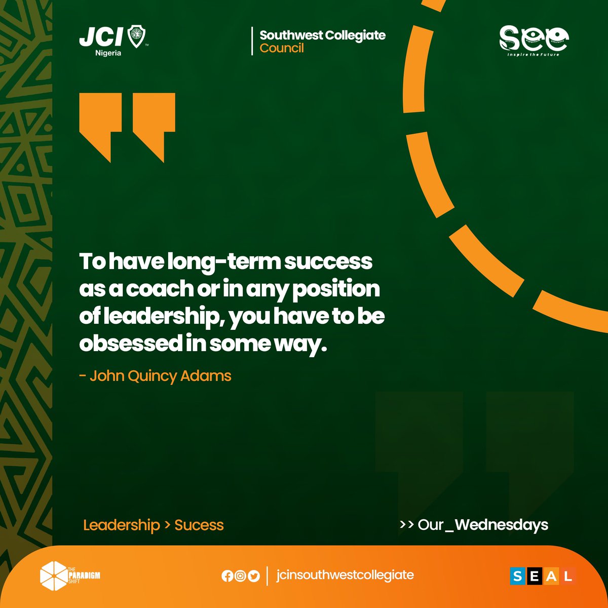 This edition connects leadership and obsession

Enjoy 👌
#OurWednesdays #jci #jcinigeria #jcinigeriacollegiate #jcinigeriasouthwest #jcinigeriasouthwestcollegiate #seal #see #paradigmshift #motivation #wednesday #wednesdaywisdom