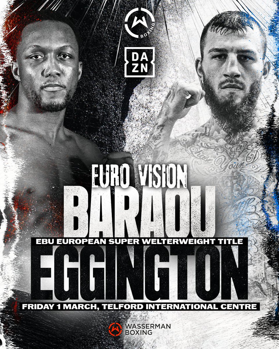 𝐄𝐔𝐑𝐎 𝐕𝐈𝐒𝐈𝐎𝐍 👑 @BaraouAbass and @eggington_sam clash for the European super welterweight title, Friday March 1, live on DAZN (ex. UK, Ireland, South Africa & Latin America) #BaraouEggington | @WassermanBoxing