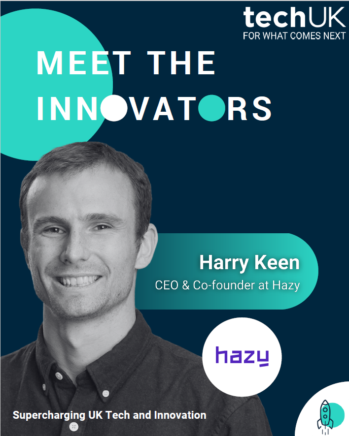 📢 The latest edition of our Meet the Innovators #interview series is now live! 🎤 This month, we asked @harry_keen18, CEO and Co-founder at @hazy_ai, about how they are promoting a healthy UK #innovation ecosystem ➡️ Click here to read his responses: lnkd.in/eYmG5bxV