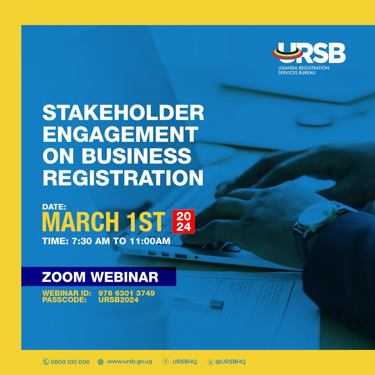 Join @URSBHQ on 1st March, 2024, from 7:30 AM to 11:00 AM for the URSB Stakeholders Engagement on Business Registration Webinar.

Click:ursb-go-ug.zoom.us/webinar/regist… register now.
Webinar ID: 976 6301 3749
Passcode: URSB2024
#BusinessRegistrationUG

#WeCreateImpact