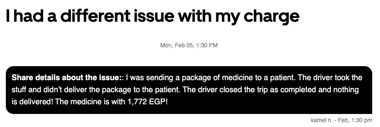 KamelShenouda's tweet photo. @Uber_Support @Uber COMPLAIN:
I sent a package using Uber for a medicine to a patient. The driver didn’t deliver the package to the patient and closed the trip! The medicine is with 1,772 EGP! More than 10 messages with to Uber Support inside the app! No help at all! Please help. https://t.co/4FqILorU0R