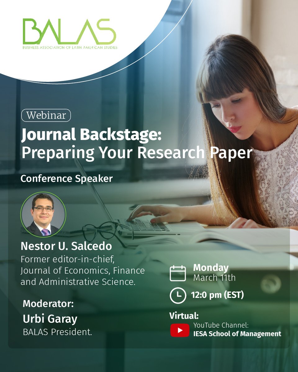 BALASorg's tweet photo. 📷 Join us for "Journal Backstage: Preparing your research paper" #webinar on March 11! Get expert tips from @nsalcedoz, ex-EiC of @jefas_esan, and learn how to navigate the publication process. 
📷 Elevate your #research in Latin American #economics &amp; #business. #BALAS @IESA https://t.co/aXl6RykJcr