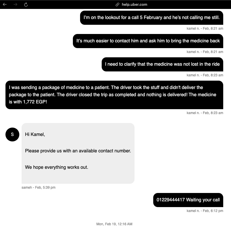 KamelShenouda's tweet photo. @Uber_Support @Uber COMPLAIN:
I sent a package using Uber for a medicine to a patient. The driver didn’t deliver the package to the patient and closed the trip! The medicine is with 1,772 EGP! More than 10 messages with to Uber Support inside the app! No help at all! Please help. https://t.co/4FqILorU0R