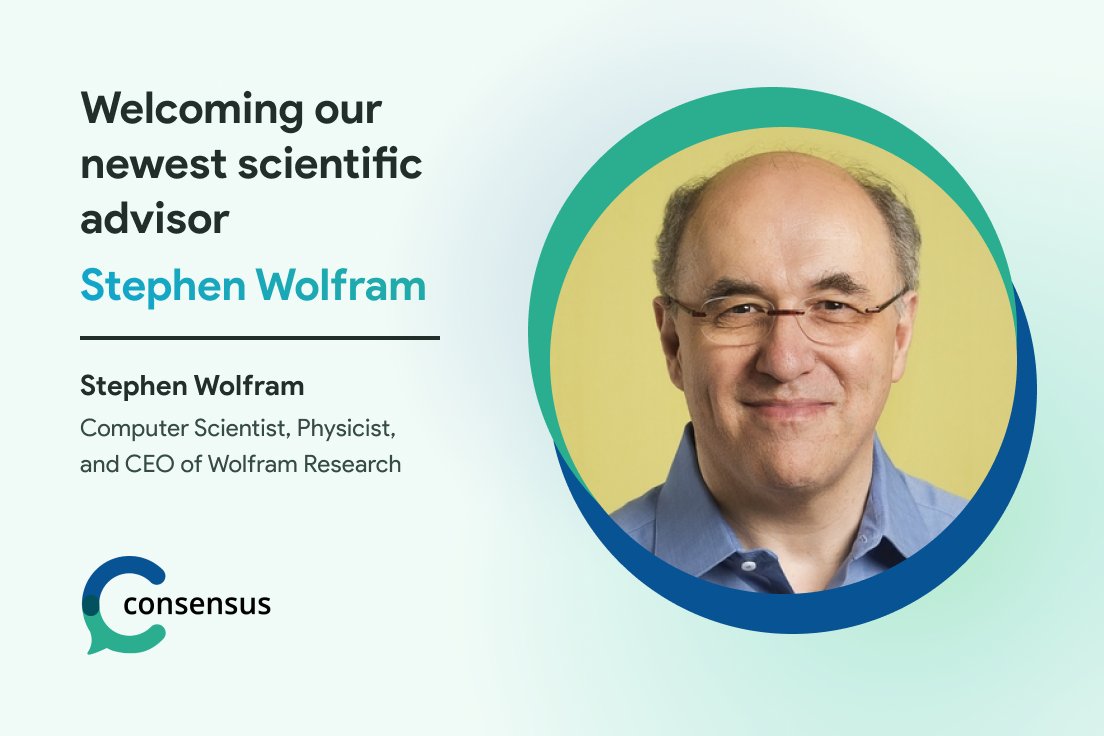 We are thrilled to announce <a href="/stephen_wolfram/">Stephen Wolfram</a> as a scientific advisor to Consensus! 🎉

Stephen's prolific experience as a researcher, science communicator, and entrepreneur in EdTech, AI, and computation will supercharge our mission to make research accessible for all 👩‍🔬🌎✨