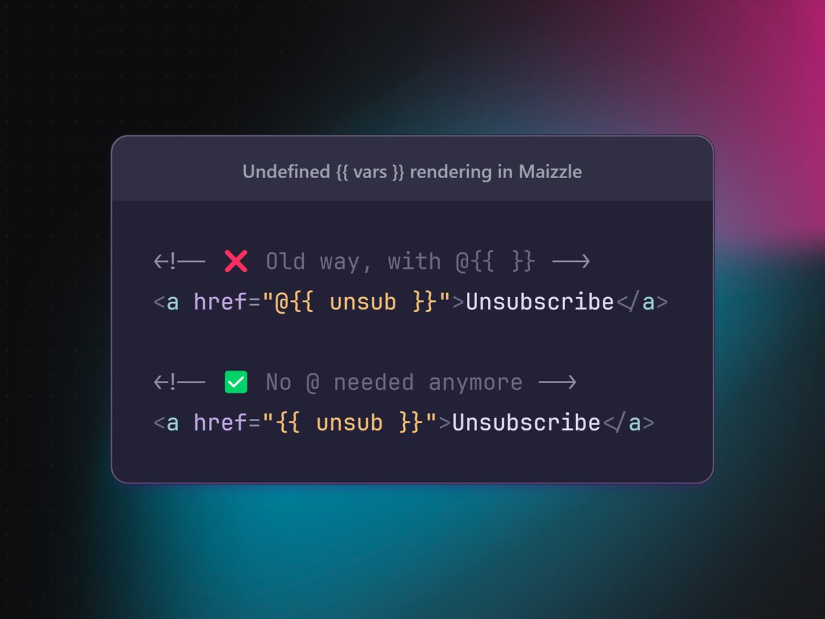 cossssmin's tweet image. 🚀 Released Maizzle v4.8.1 with a small QoL update: you no longer need to @{{ }} ignore variables you'd like to preserve.
Useful for ESP merge tags - this will be rendered exactly as-is as long as `unsub` is not defined:
&lt;a href="{{ unsub }}"&gt;Unsubscribe&lt;/a&gt; from my emails.