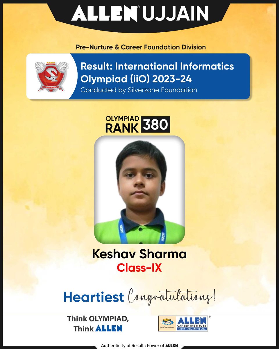 AllenUjjain's tweet image. 🔊 ALLEN Ujjain PNCF Result

➡️ IIO is an International level competition based on Computers which is organized by Silverzone Foundation for students

 🏆Keshav Sharma classroom student secured Olympiad rank 380

#ALLENMadhyaPradesh #OlympiadResult #ALLENUjjain #PNCF #iiO #ALLEN