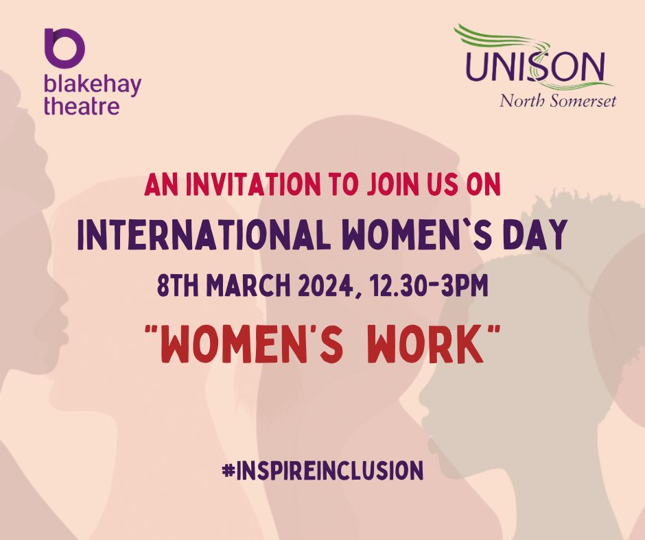 Don't miss this free event in Weston-super-Mare tomorrow. 'Women's Work' is part of @nsunison's International Women's Day celebrations. 📍 @BlakehayTheatre, Weston-super-Mare 🗓 Friday 8 March 🕧 12:30pm 👉🏼 unsn.uk/IWDWSM #InspireInclusion