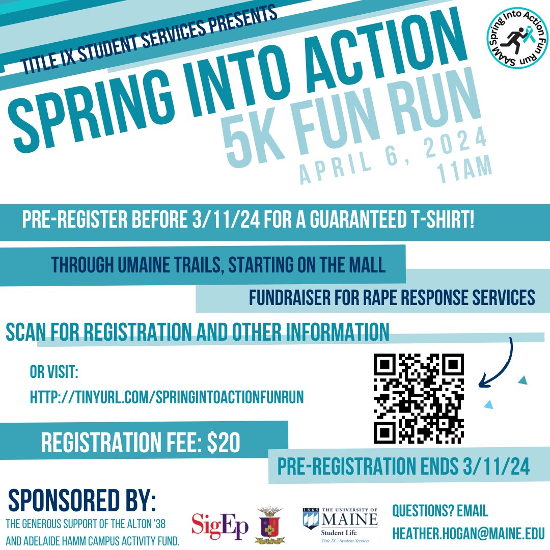 UMaine's Title IX Student Services and Sigma Phi Epsilon are doing a 5K 'Spring into Action Fun Run', and all proceeds go to support Rape Response Services. 
Registration is $20 and when you sign up by March 11th, you are guaranteed a free T-shirt!
racewire.com/register.php?i…