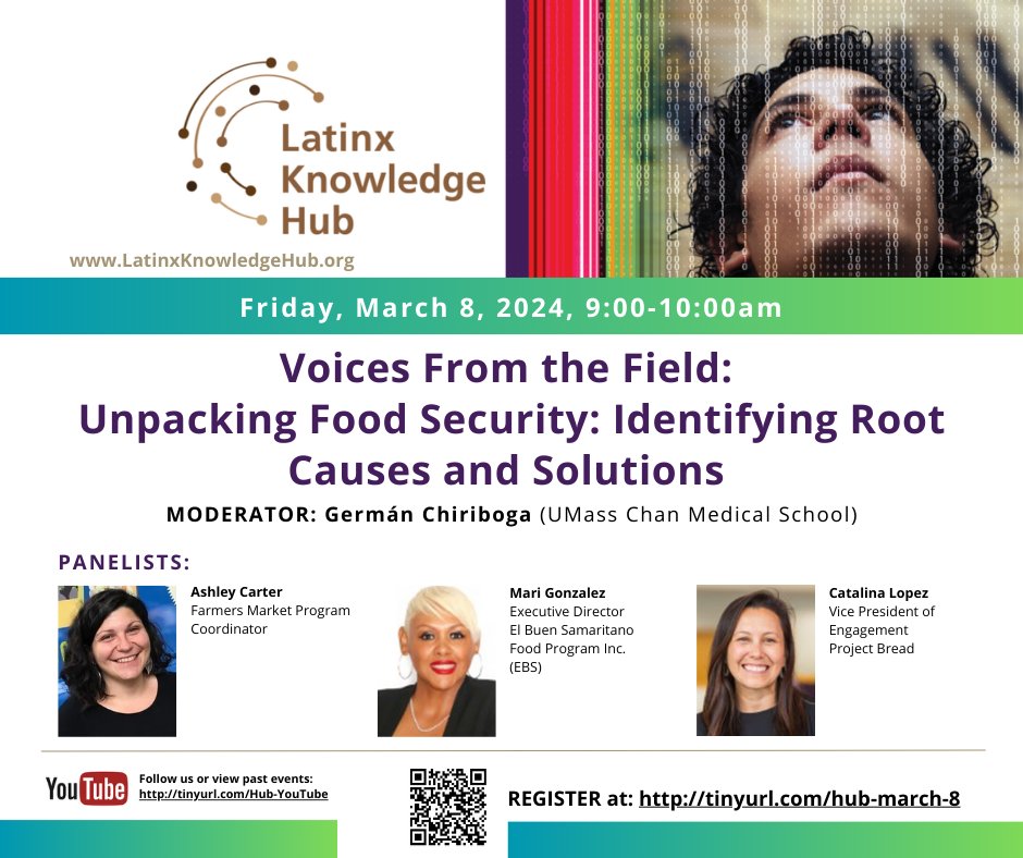 Our Latinx Knowledge Hub partners are hosting the panel "Unpacking Food Security: Identifying Root Causes and Solutions" on Friday, March 8, 2024, from 9-10am.
Register here: umassboston.zoom.us/webinar/regist…

To follow more events visit: latinxknowledgehub.org