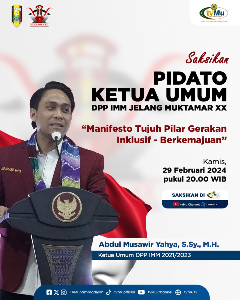TVMuhammadiyah's tweet photo. Saksikan!
Pidato Ketua Umum DPP IMM
Jelang Muktamar XX

"Manifesto Tujuh Pilar Gerakan Inklusif - Berkemajuan"

Kamis, 29 Februari 2024
Pukul 20.00 WIB

Hanya di tvMu, cerdas mencerahkan.

#MuktamarXXIMM
#DPPIMM
#IkatanMahasiswaMuhammadiyah
#tvMuhammadiyah
#CerdasMencerahkan https://t.co/KOhAPXZl25