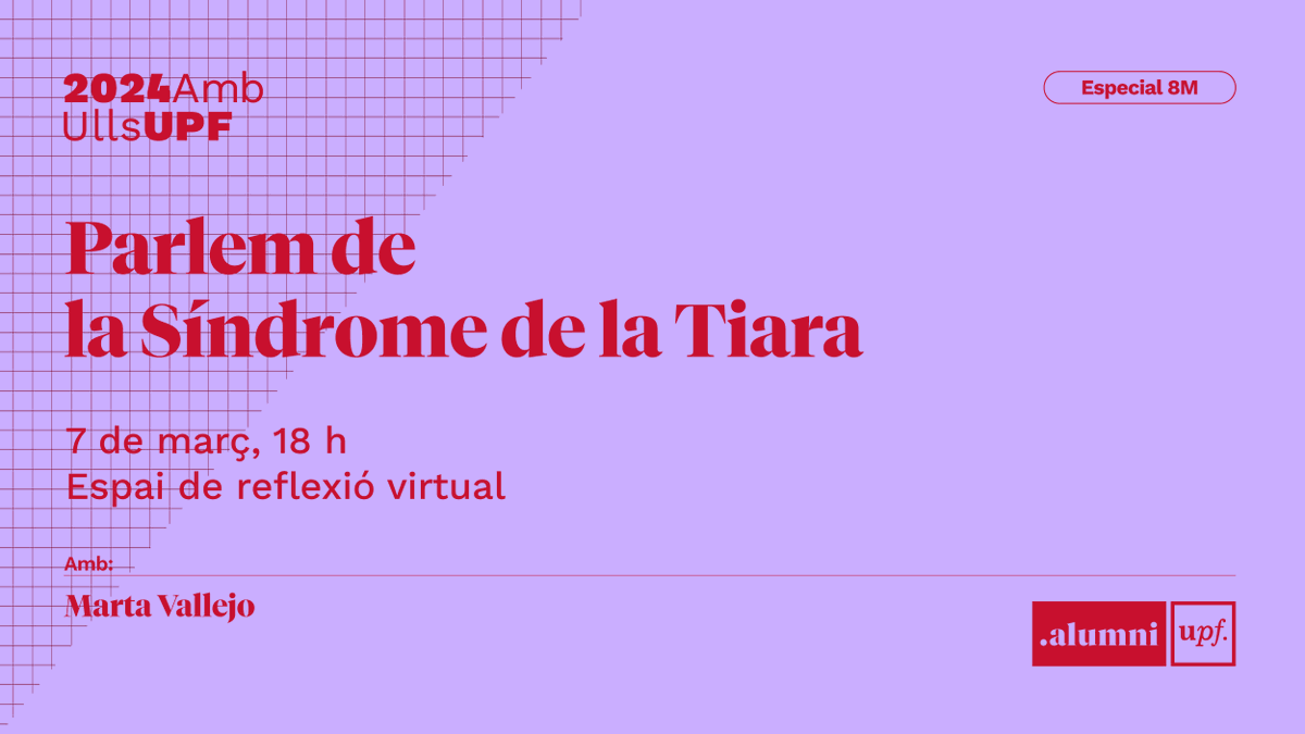 alumniUPF's tweet photo. 🟣 Amb motiu del #8M, organitzem un espai de reflexió i conversa sobre la síndrome de la tiara amb l'#alumniUPF Marta Vallejo, assessora de planificació estratègica a @pnud i experta en mentoratge.
🗓️ 7 de març
📌 en línia
🔗 https://t.co/K30HqHRREk
#2024AmbUllsUPF #8MUPF https://t.co/ALuTFI3fol