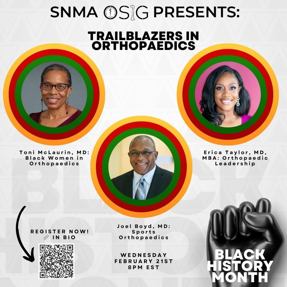 I had the significant honor of serving as a Trailblazer panelist for the National SNMA Orthopaedic Surgery Interest Group (OSIG) Black History Month. I was amazed to be alongside two giants in orthopaedics, Dr. Joel Boyd and Dr. Toni McLaurin.
