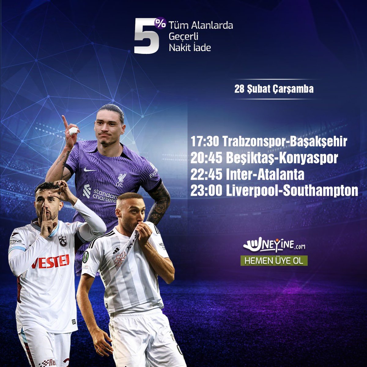 📆 28 Şubat Çarşamba günün maçlarında kırasıya rekabet !

🤩 %5 Tüm Alanlarda Geçerli Nakit İade ile yüksek oranlı karşılaşmaya bahis yap, sen de kazan !

💻 Neyine Giriş ; bit.ly/41MmUi2