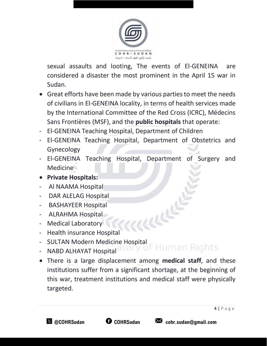 المرصد المركزي لحقوق الإنسان - السودان

English below

فيما يلي تقرير عن أوضاع الخدمات الصحية والخدمات العامة بمحلية الجنينة ولاية غرب دارفور بعد مرور أكثر من 10 أشهر على اندلاع الحرب في السودان وبعد مرور 8 شهور من الكارثة الإنسانية التي حلت بمحلية الجنينة.