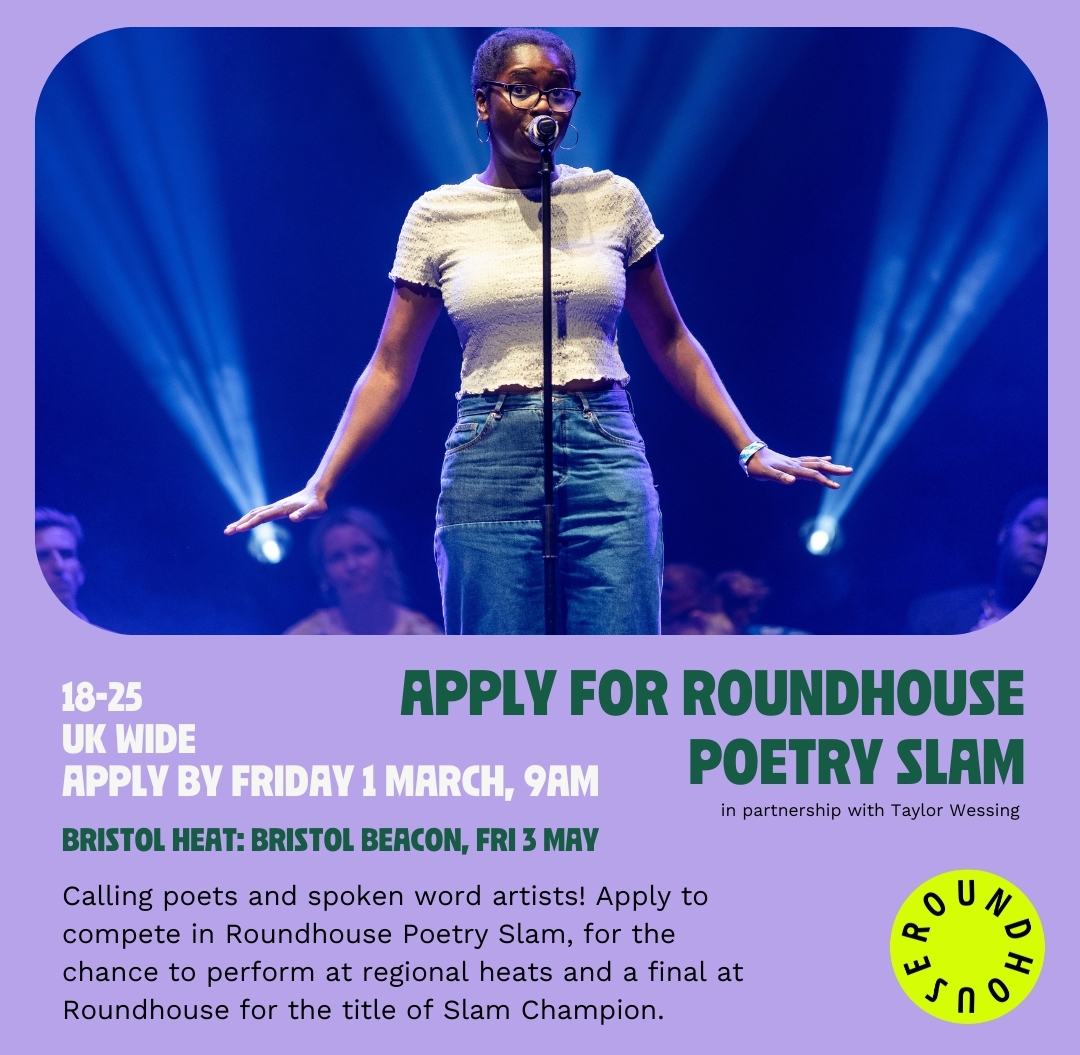 Poets aged 18-25! Deadline for applications for @RoundhouseLDN Poetry Slam is this Friday. Wherever you are, there's a heat for you. Fu's @Chris_Redmond_ is on the judging panel for the Bristol show with @rtbspokenword . Form is right here bit.ly/42ZNea2