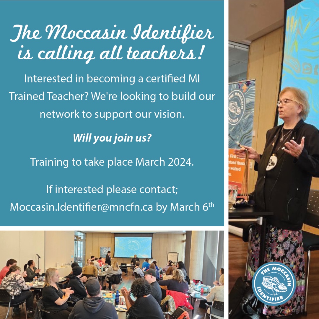 Interested in becoming a certified Moccasin Identifier Trained Teacher? We're looking to build our network to support our vision. Will you join us? Training in March 2024. Moccasin.Identifier@mncfn.ca by March 6th. #CoverCanadaInMoccasins #education #teachers #canadianteachers