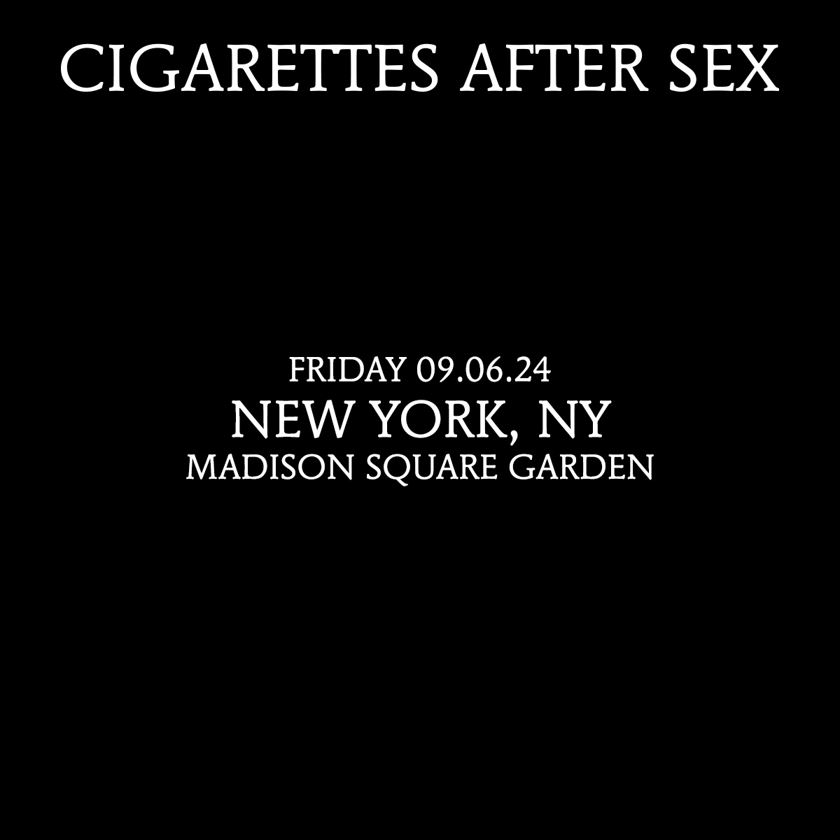 JUST ANNOUNCED: Cigarettes After Sex is hitting Madison Square Garden on  September 6 👏 Register for presale now at https://t.co/HvN1cjBlhI -  tickets on sale next Friday at 10am!, image size:1200x1200