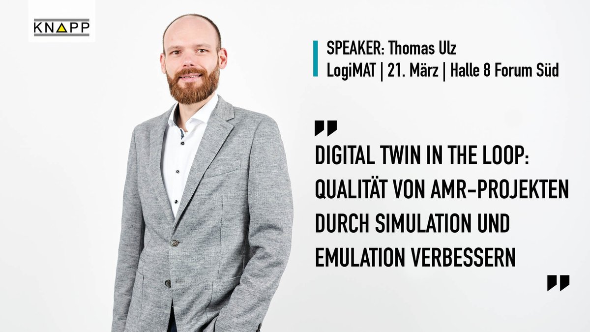 KNAPP_AG_de's tweet image. Hear us talk @ LogiMAT! 
Besucht unseren Vortrag &quot;Digital Twin in the loop: Qualität von AMR-Projekten durch Simulation und Emulation verbessern&quot; auf der LogiMAT Stuttgard am 21. März in der Halle 8 Forum Süd. 
#valuechaintechpartner #logimat