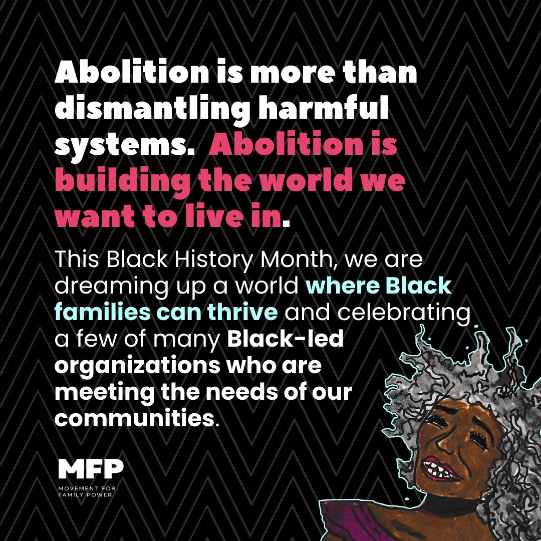 Abolition is more than dismantling harmful systems. Abolition is building the world we want to live in. As BHM comes to a close, we are dreaming up a world where Black families can thrive & celebrating a few of many Black-led orgs who are meeting the needs of our communities.