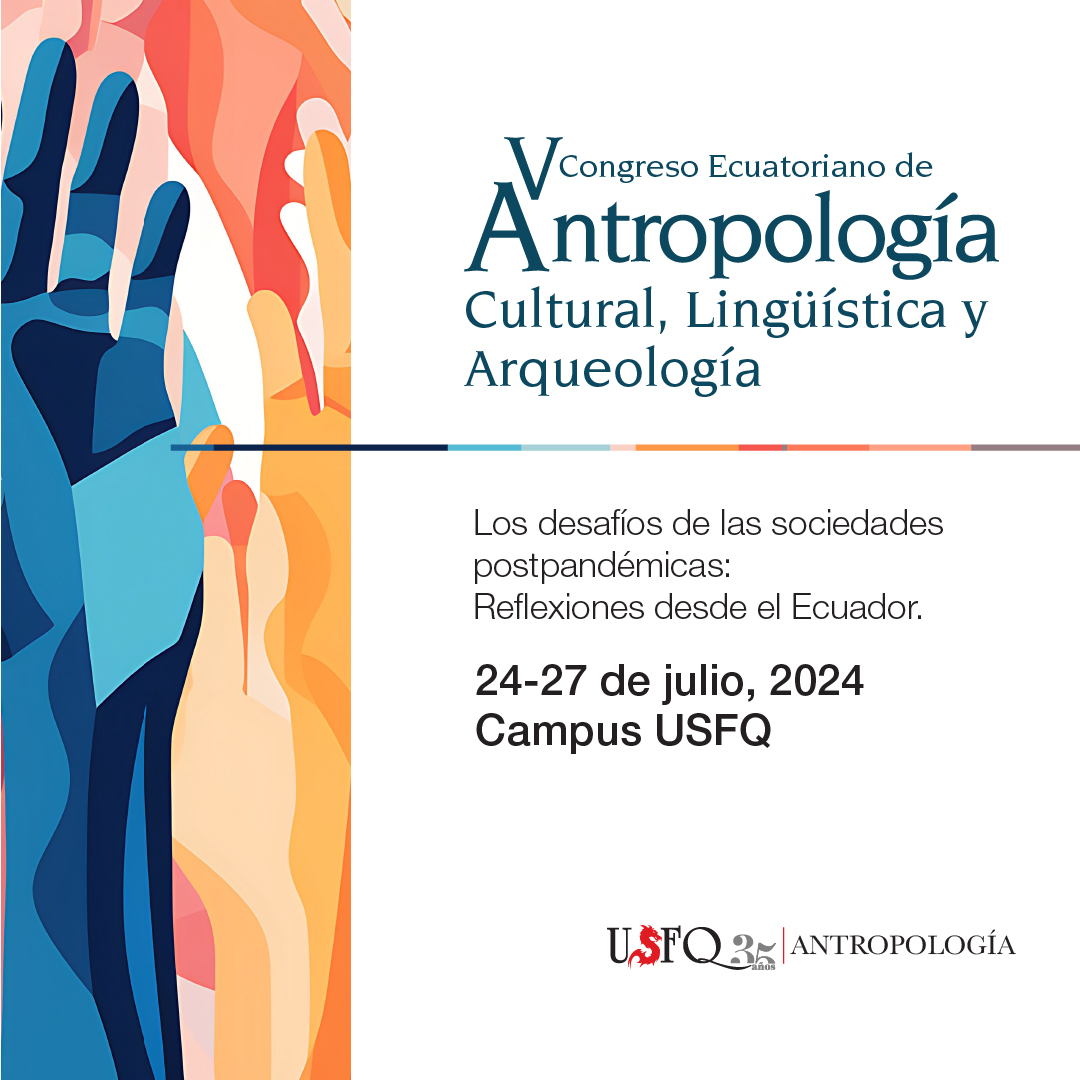 La USFQ será la sede del V Congreso Ecuatoriano de Antropología Cultural, Linguística y Arqueología, un espacio de reflexión e intercambio de ideas.
📷 Para más información visita el sitio web 📷 bit.ly/3wy4Ai4
📷 Contactos: fdelgado@usfq.edu.ec - cfernandez@usfq.edu.ec.