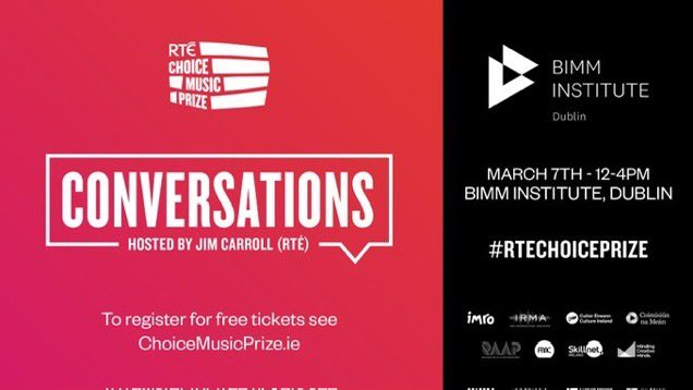 RTÉ Choice Music Prize - Conversations 2024 7th March, BIMM on Francis St Four music industry panels from 12.00-16.00 Free entry but registration is essential More info via choicemusicprize.ie/conversations/