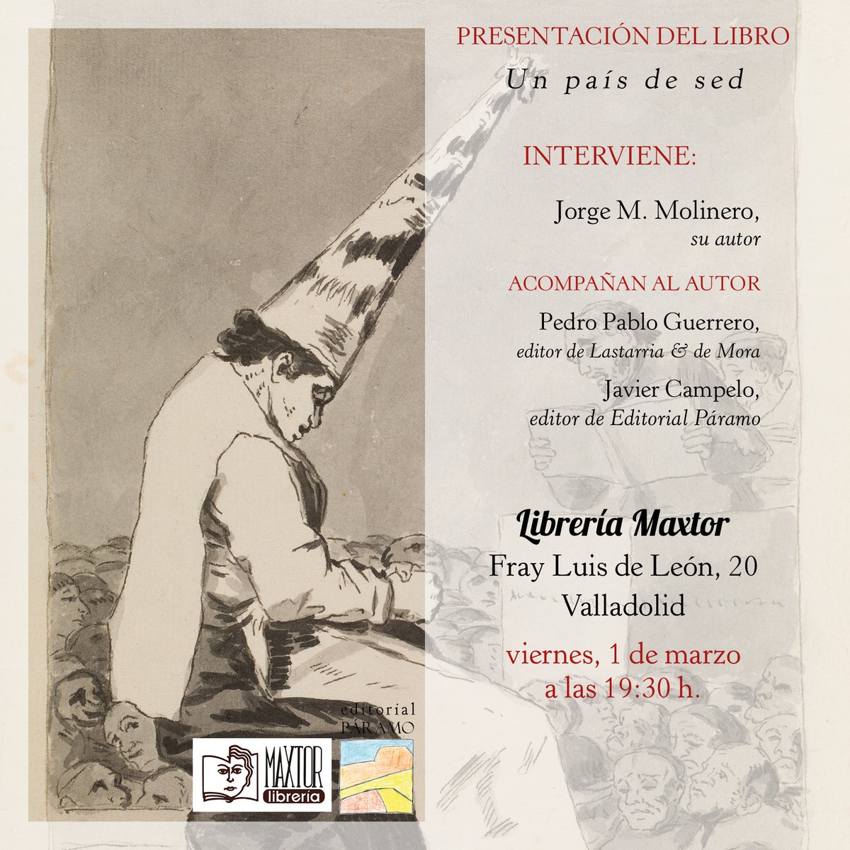Editorial Páramo (@editorialparamo) on Twitter photo Presentamos el nuevo libro de Jorge M Molinero, 'Un país de sed', en la <a href="/libreriamaxtor/">LIBRERIA MAXTOR</a> de Valladolid. Con el autor estarán Pedro Pablo Guerrero, editor de la <a href="/Lastarria_E/">La sombra del humo en el espejo</a>, y Javier Campelo, editor de la editorial Páramo. Será el viernes 1 de marzo a las 19:30h. Presentamos el nuevo libro de Jorge M Molinero, 'Un país de sed', en la <a href="/libreriamaxtor/">LIBRERIA MAXTOR</a> de Valladolid. Con el autor estarán Pedro Pablo Guerrero, editor de la <a href="/Lastarria_E/">La sombra del humo en el espejo</a>, y Javier Campelo, editor de la editorial Páramo. Será el viernes 1 de marzo a las 19:30h.