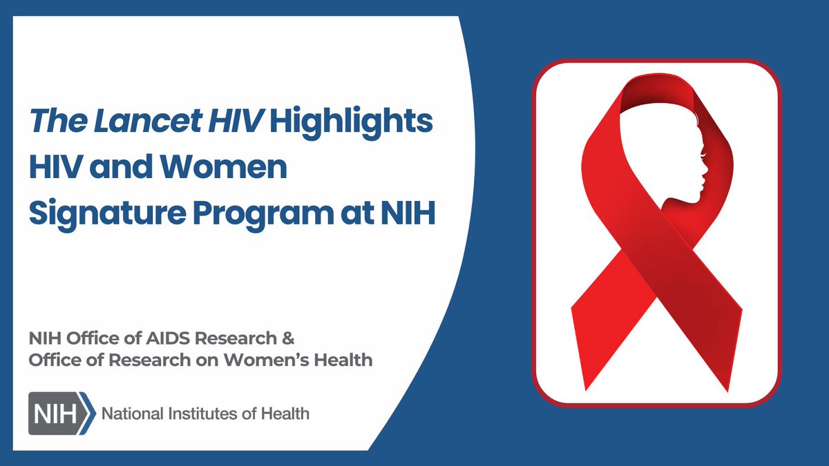 New @TheLancetHIV paper summarizes key issues affecting women with #HIV and outlines the #NIH approach to advancing intersectional, data-driven, equity-informed #HIVresearch to improve outcomes for all women affected by HIV. go.nih.gov/gwfpHRV @NIH_ORWH