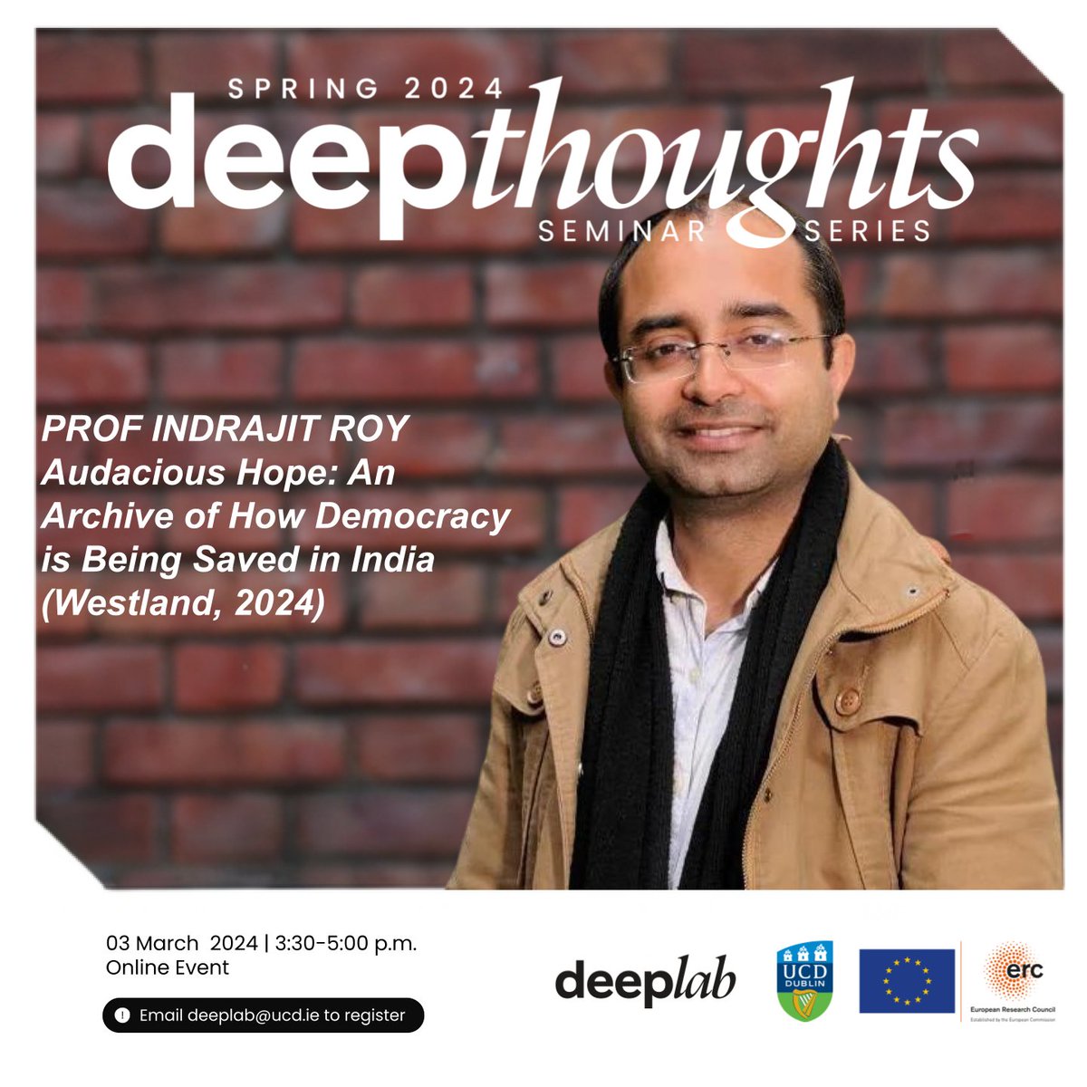 UCD_DeepLab's tweet image. Deep dive into Audacious Hope: An Archive of How Democracy is Being Saved in India (Westland, 2024) with Prof Indrajit Roy at our upcoming Deep thoughts Seminar. 🗓️ March 5, 2024 🕒3:30 PM – 5:00 PM (UTC) 📍 Online
Register now via the link in our bio! #DeepLab #ERCproject #UCD