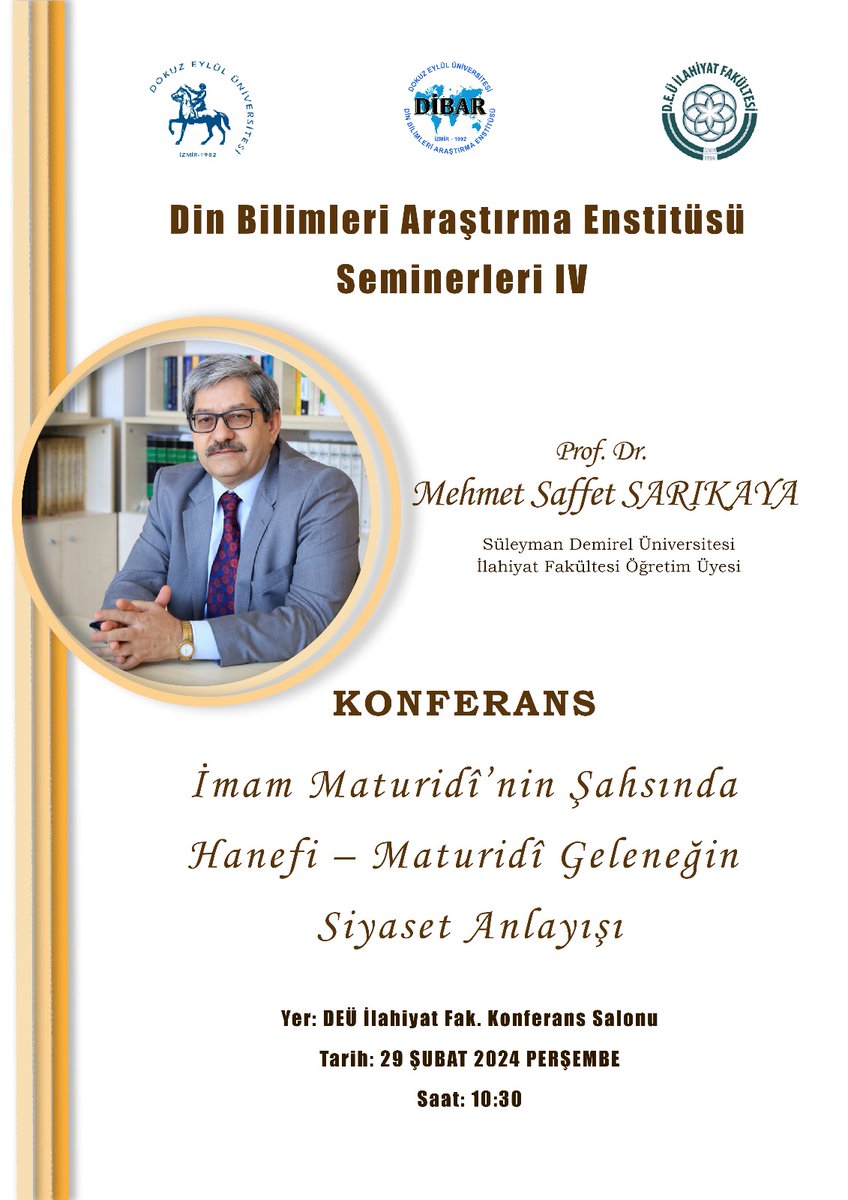 DEÜ DİN BİLİMLERİ ARAŞTIRMA ENSTİTÜSÜ (@deudbae) on Twitter photo Süleyman Demirel Üniversitesi İlahiyat Fakültesi'nden Prof. Dr. Mehmet Saffet SARIKAYA'nın sunacağı "İmam Maturidî'nin Şahsında Hanefi-Maturidî Geleneğin Siyaset Anlayışı" başlıklı konferansımıza tüm akademisyen ve öğrencilerimiz davetlidir. <a href="/universitemDEU/">Dokuz Eylül Üniversitesi</a> Süleyman Demirel Üniversitesi İlahiyat Fakültesi'nden Prof. Dr. Mehmet Saffet SARIKAYA'nın sunacağı "İmam Maturidî'nin Şahsında Hanefi-Maturidî Geleneğin Siyaset Anlayışı" başlıklı konferansımıza tüm akademisyen ve öğrencilerimiz davetlidir. <a href="/universitemDEU/">Dokuz Eylül Üniversitesi</a>