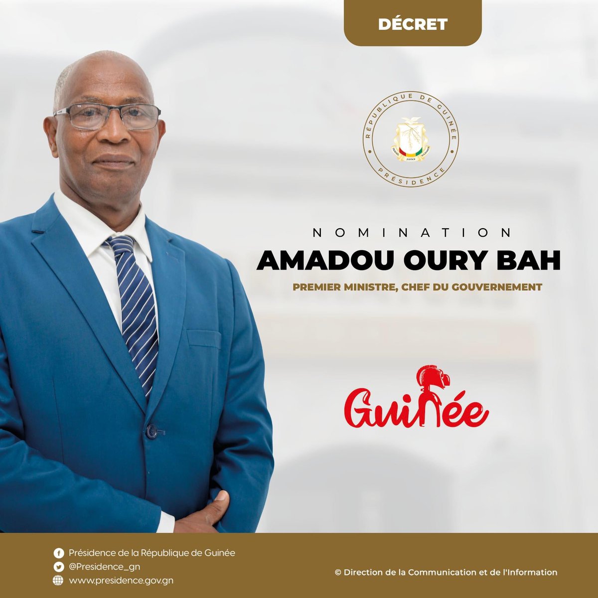 Je tiens à féliciter chaleureusement M. Amadou Oury BAH (Bah Oury) pour sa nomination au poste de Premier Ministre, Chef du Gouvernement.

Puisse Allah l’assister dans sa mission aux côtés du Président de la Transition, le Général Mamadi DOUMBOUYA.