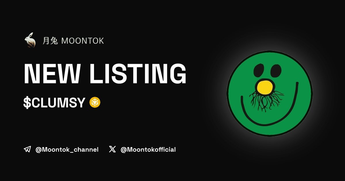 MoontokListing's tweet photo. ⚡ 月兔雷霆 - Moontok Xpress

Mr. Clumsy ($CLUMSY)
https://t.co/6HJr66W6Ub

0xcf17ad38c94df3b9f8ee68bc9b48619f5febdb3a

LIQ: $1,622 | MC: $2,033

#altcoin #memecoins @MrClumsyBSC @moontokofficial https://t.co/45j0Epnl84