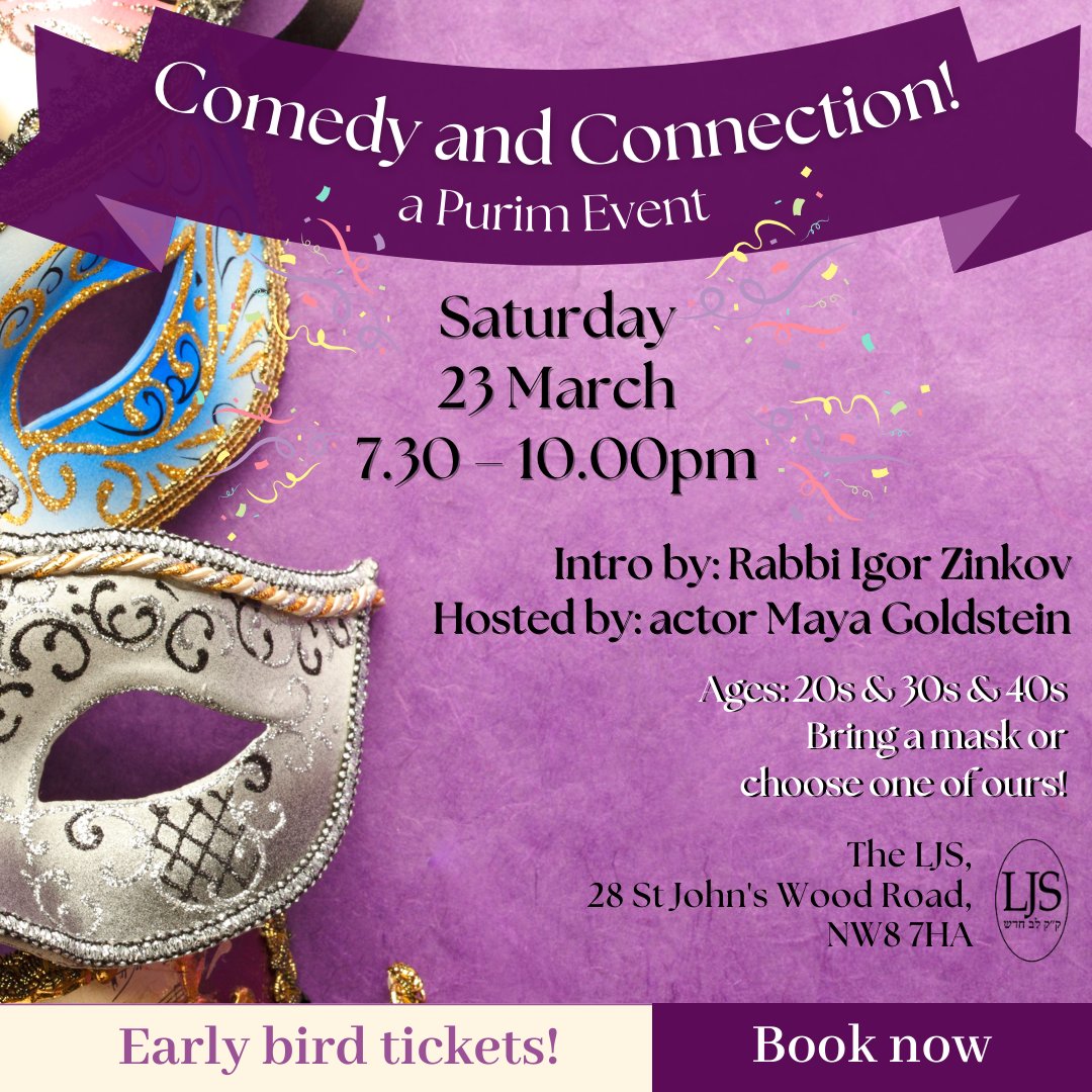 Book now for the Purim Event for those in their 20s, 30s & 40s. Intro by Rabbi Igor Zinkov and hosted by Maya Goldstein, actor & entertainer. Organised by members of the LJS Kulanu Group - catch the Early Bird tickets on our website ljs.org/event/purim-20… #purimevent #20s30s40s