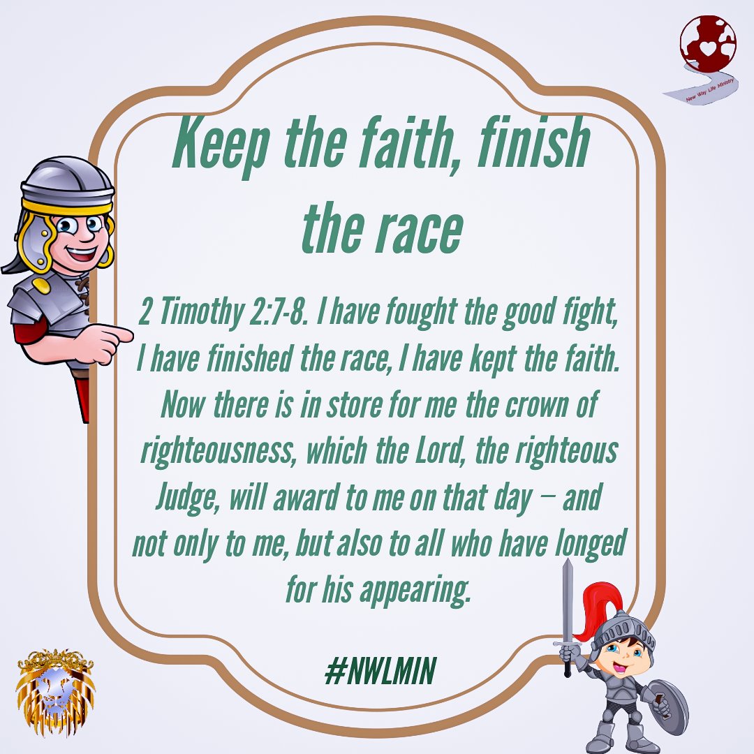 Whatever this means to you. Keep the faith, finish the race🙏!! #NWLMIN newwaylifeministries.com
