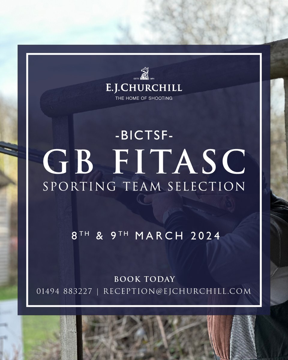 🏆 BICTSF GB FITASC SPORTING TEAM SELECTION - Shoot either on Friday, the 8th, or Saturday, the 9th of March 2024. Time's ticking! Secure your spot for the FITASC Sporting Team Selection Shoot. 100 Registered targets BOOK TODAY: 01494 883227 | reception@ejchurchill.com