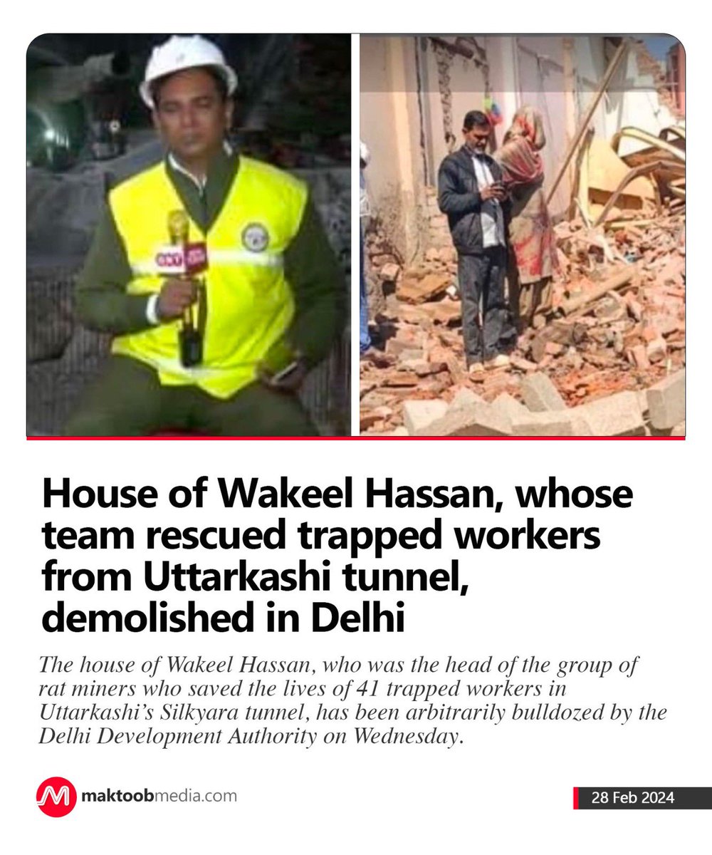 The house of Wakeel Hassan, who was the head of the group of rat miners who saved the lives of 41 trapped workers in Uttarkashi's Silkyara tunnel, has been arbitrarily bulldozed by the Delhi Development Authority on Wednesday.

maktoobmedia.com/india/house-of…
